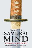 Training the Samurai Mind: A Bushido Sourcebook