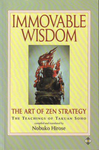 Immovable Wisdom: Zen Teachings of Takuan Soho