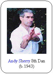 Flowchart: Alternate Process: Andy Sherry 8th Dan
(b.1943)
